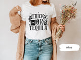 Halloween Tequila Shirt, Halloween Party Tee, Trick Or Tequila Shirt, Halloween TShirt, Gift For Halloween, Halloween Gift, Trick Or Treat