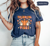 Pumpkin Thanksgiving Shirt, Thankful Vibes Shirt, Thanksgiving TShirt, Pumpkin Season Shirt, Fall Shirt, Fall Season Gift, Family Dinner Tee