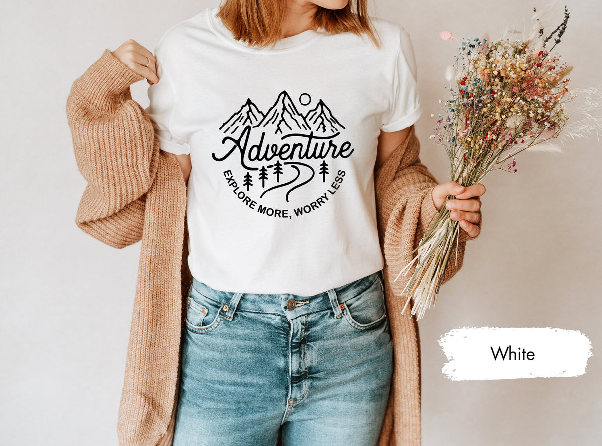 Adventure Shirt, Travel Shirt, Wanderlust TShirt, Nature Loer Shirts, Explore More Worry Less Shirt, Travelling Shirt, Camping Shirt