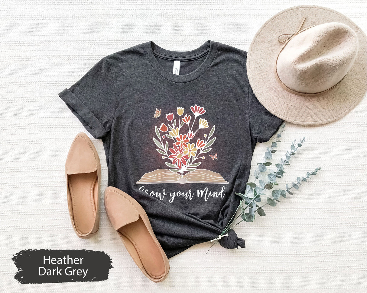 Wildflower Book Shirt, Reading Shirt, Grow Your Mind Shirt, Inspirational Shirt, Motivational Shirt, Mental Health Shirt, Bookish Shirt