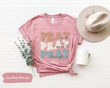 Christian Shirts, Pray Shirt, Pray On It Pray Over It Pray Through It Shirt, Religious Shirts, Prayer Shirt, Womens Church Shirt, Faith Tee