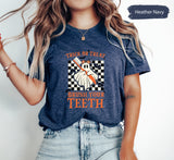 Funny Halloween Teeth T-Shirt, Spooky Halloween Dentist Shirt, Dental Squad Shirt, Trick or Teeth Tee, Pumpkin Ghost Shirt, Witch Tooth Tee