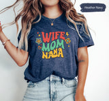 Wife Mom Nana Shirt, Nana Shirt, Nana Gift, New Grandma Shirt, Baby Announcement, Grandma TShirt, Grandma To Be Shirt, Gift For Nana