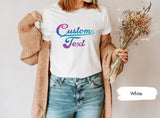 Custom T Shirt, Custom Text Shirt, Personalized Shirt, Custom Request Tee, Custom Shirt, Your Text Here Shirt, Custom Design Shirt