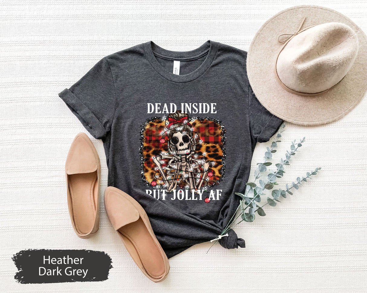 Funny Christmas Shirt, Dead Inside But Jolly Af Shirt, Funny Christmas Gift, Xmas Shirt, Christmas Party, Holiday Shirt, Winter TShirts