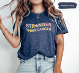 Stronger Than Cancer Shirt, Cancer Survivor Shirt, Cancer Fighter Shirt, Cancer T Shirt, Cancer Warrior Shirt, Breast Cancer Shirts