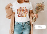 Pumpkin Spice Shirt, In My Pumpkin Spice Era Shirt, Fall Pumpkin Shirt, Autumn TShirt, Pumpkin Season Shirt, Girls Pumpkin Shirt