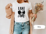 Lake Life Shirt, Fishing Shirt, Lake Vibes Shirt, Adventure Shirt, Camping TShirt, Lake Shirt, Travel Shirt, Nature Lover Shirt, Nature Tees