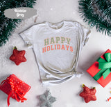 Happy Holidays Shirt, Holiday TShirt, Winter Shirt, Holiday Season Shirt, Christmas Shirt, Fall Shirt, Autumn TShirt, Holiday Gifts