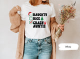 Naughty Nice Crazy Auntie Shirt, Christmas Auntie Shirt, Christmas Gift For Aunt, Christmas TShirt, Merry Christmas Shirt, Xmas Aunt TShirt