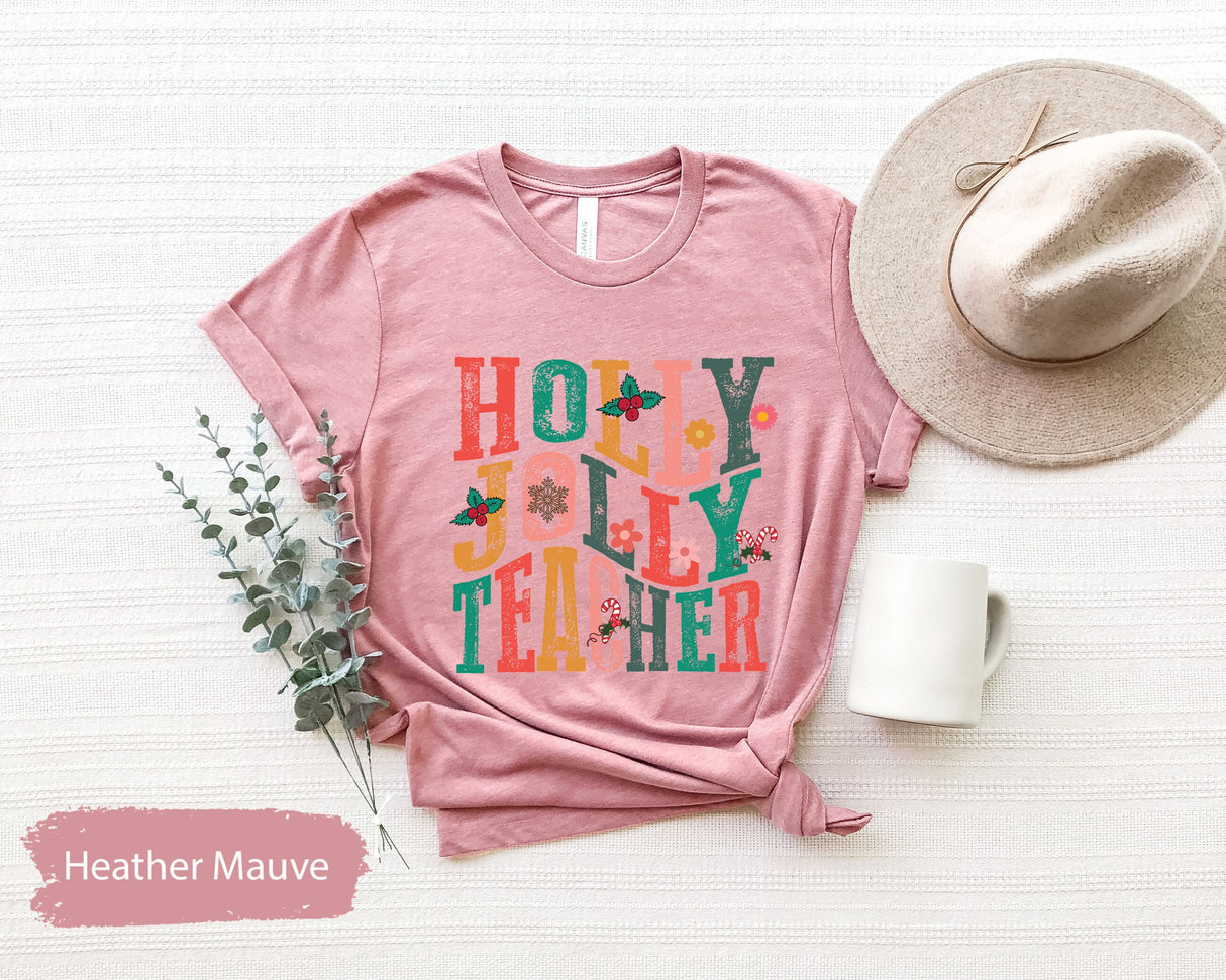 Holly Jolly Tshirts, Christmas Gift, Teacher Shirts, Merry Christmas, Holly Jolly Teacher, Gift For Teacher, Xmas Tee, Christmas Gift Women