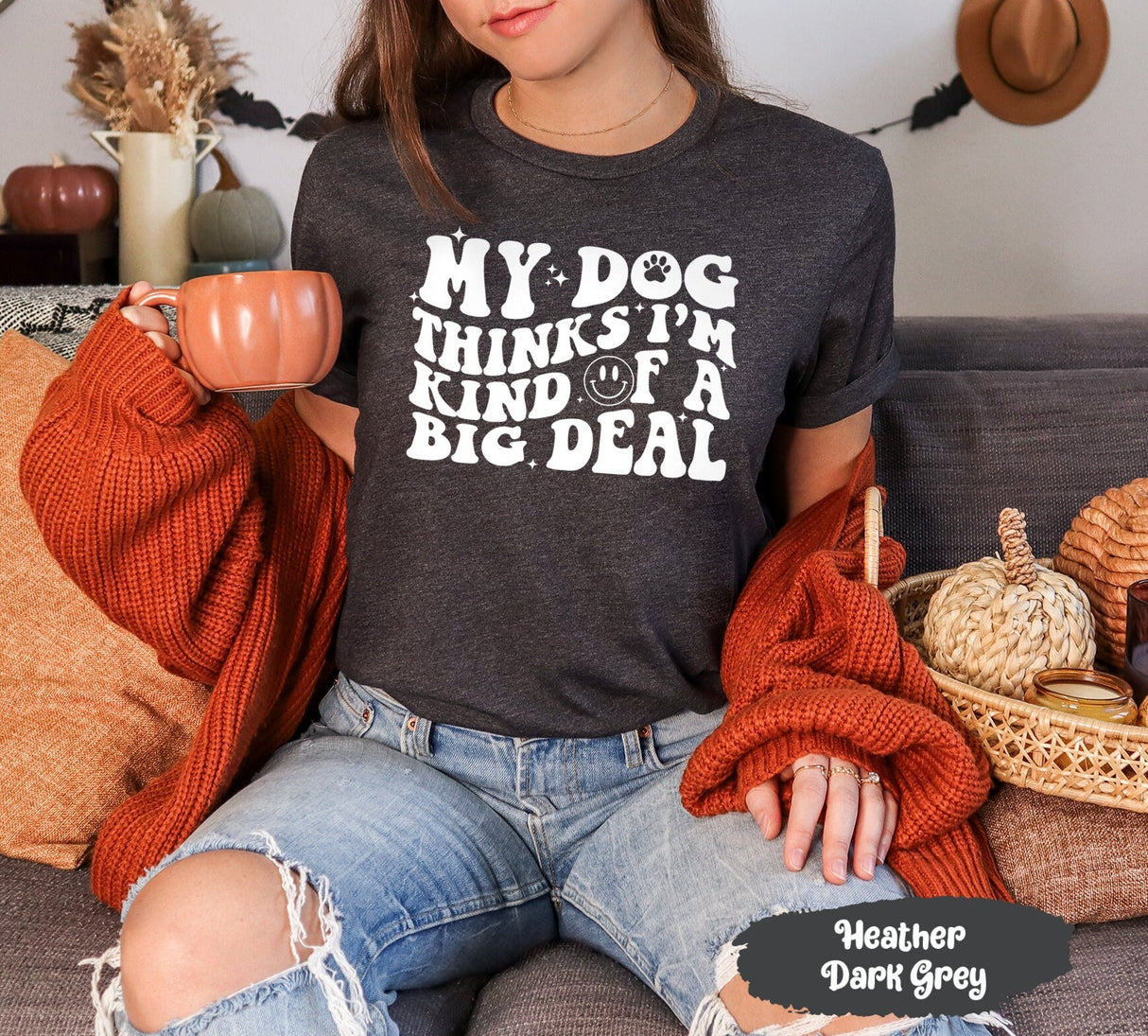 My Dog Thinks Im Kind of A Big Deal Shirt, Dog Mom Shirt, Dog Mom Gift, Dog Mommy, Pet Owner Gifts, Dog Owner Gift, Christmas Dog