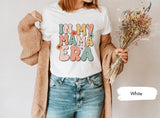 In My Mama Era Shirt, Mama Shirt, Retro Mama Shirt, Mama Gift, Mom Shirt, Mothers Day Shirt, Vintage Mama Shirt, Mama Era Shirt