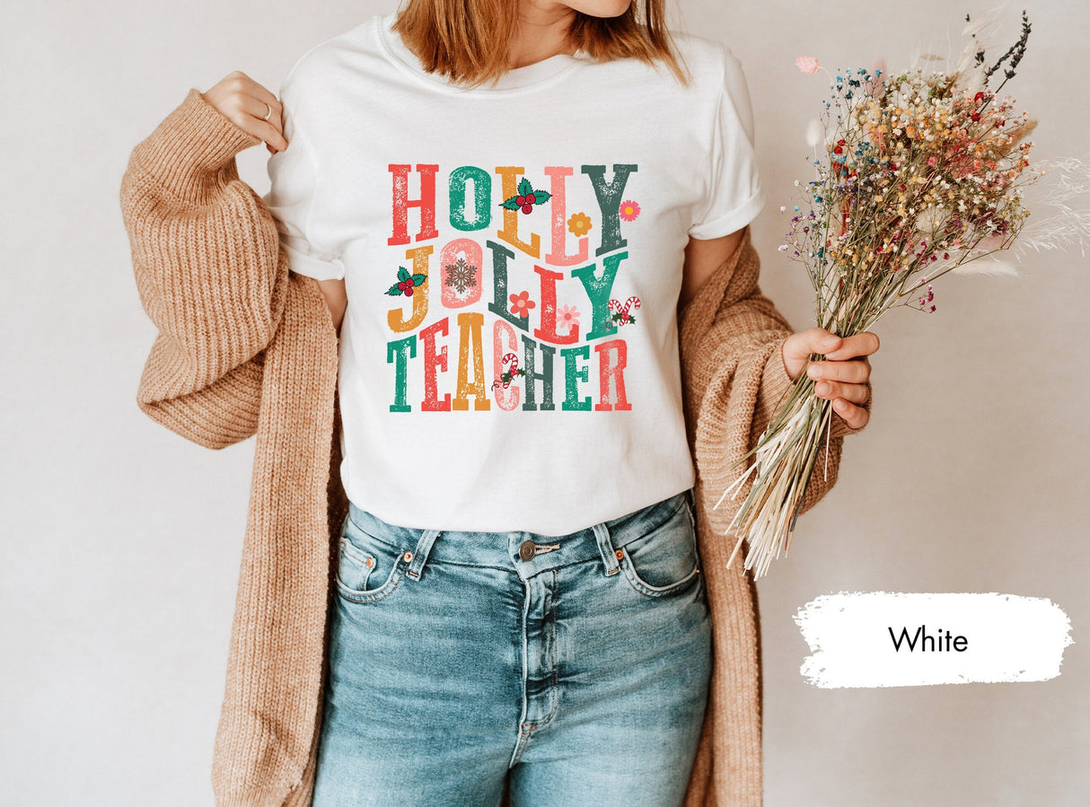 Holly Jolly Tshirts, Christmas Gift, Teacher Shirts, Merry Christmas, Holly Jolly Teacher, Gift For Teacher, Xmas Tee, Christmas Gift Women