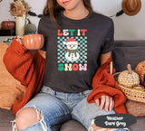 Let it Snow Christmas Shirt, Snowman Shirt, Winter Shirt, Christmas Shirt, Christmas T-Shirt, Christmas Gift, Holiday Shirt, Retro Chritmas