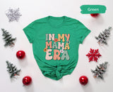 In My Mama Era Shirt, Mama Shirt, Retro Mama Shirt, Mama Gift, Mom Shirt, Mothers Day Shirt, Vintage Mama Shirt, Mama Era Shirt