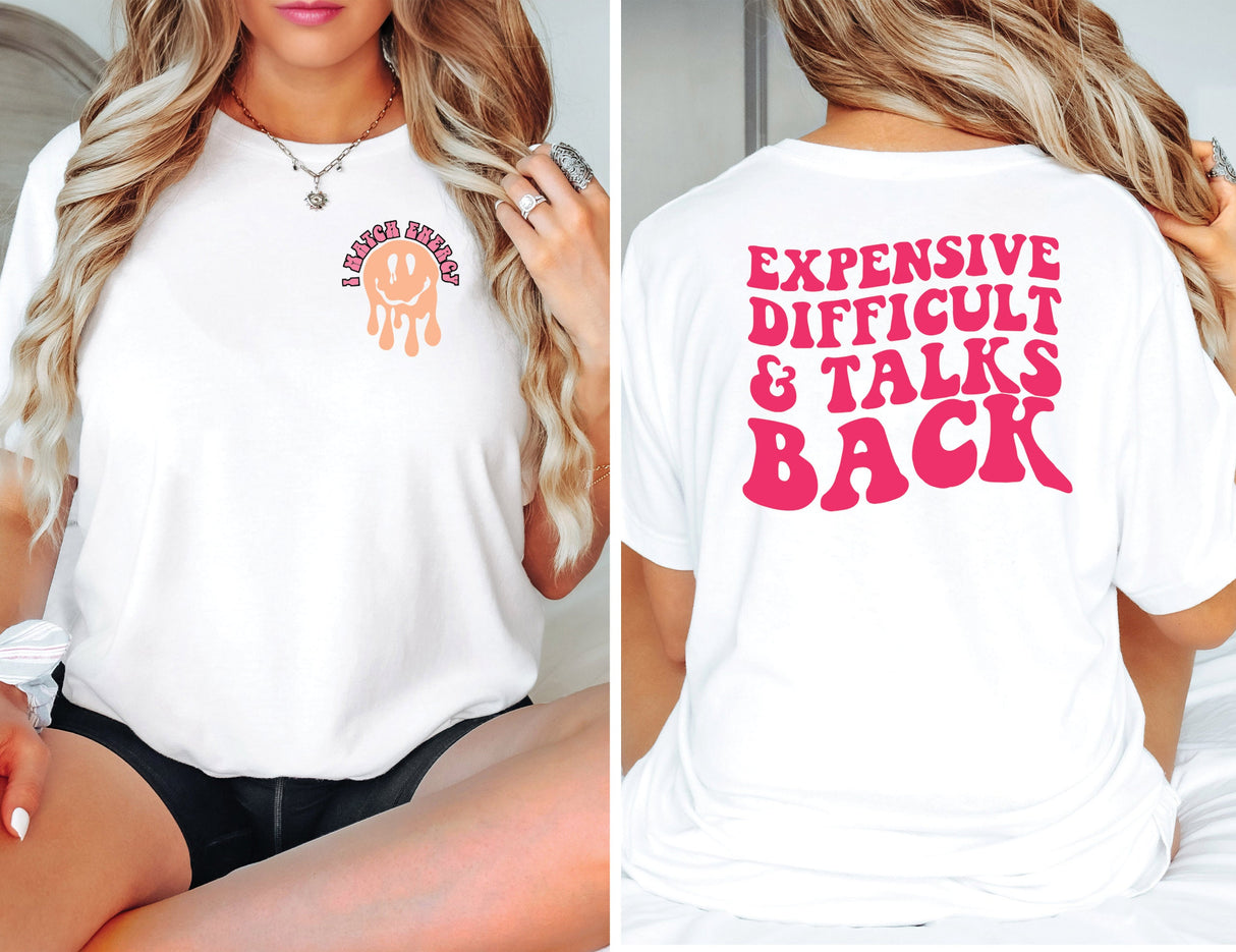 Expensive Difficult And Talk Back Shirt, Funny Saying Shirt, Funny Wife Shirt, I Match Energy Shirt, Trendy Women Shirt, Gift For Her