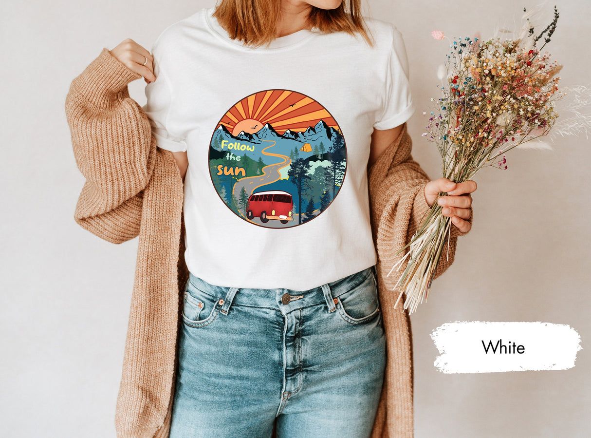 Follow The Sun Tee, Nature Shirts, Camper Shirt, Van Tshirt, Adventure Shirt, Wanderlust TShirts, Gift For Camper, Nature Lover Gifts