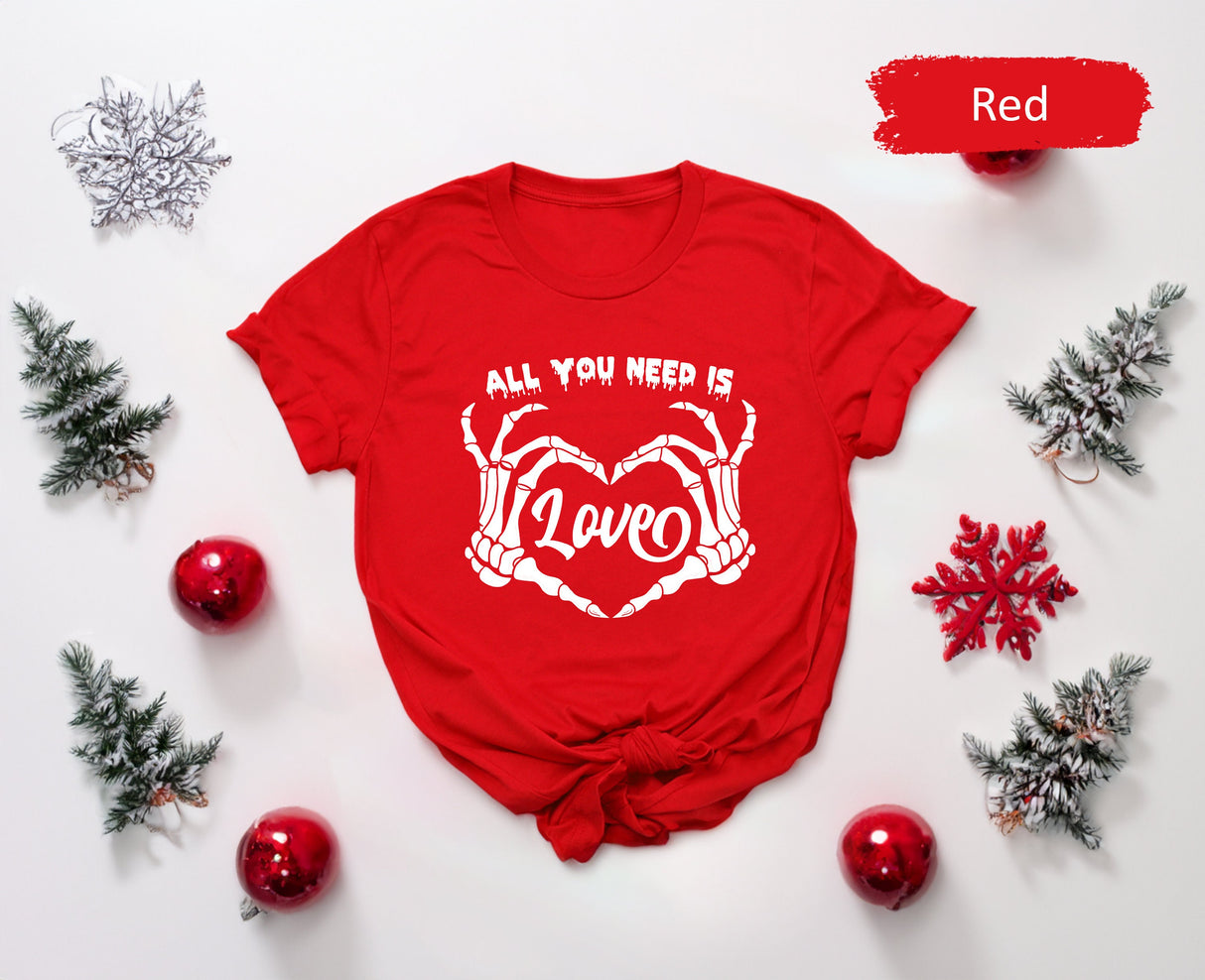 All You Need Is Love Valentines Day Shirt with Skeleton Hands, Kids Valentines, Valentines Gifts, Valentines T Shirt, Matching Couple Tees