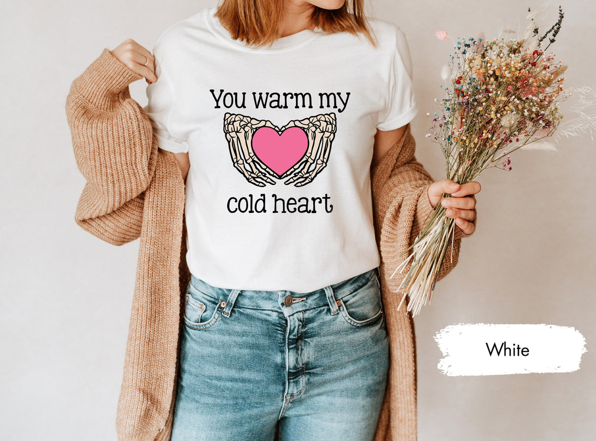 You Warm My Cold Heart Skeleton Hand Holding Heart Shirt for Valentines Day, Couple Gifts, Gift for Her, Gifts for Boyfriend, Lover Tshirt