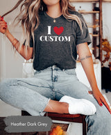 I Love Custom Name Shirt, Valentines Day, Custom Couple, Matching Couple Tees, Lover Tshirt, Gift for Her, Couple Gifts, Gifts for Boyfriend