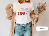 Only You Valentines Day Shirt, Valentines Gifts, Valentines Shirts, Couple Gifts, Lover Tshirt, Matching Couple Tee, Valentines Tee