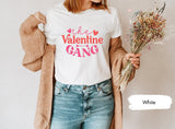 The Valentine Gang Shirt for Valentines Day, Matching Couple Tees, Couple Gifts, Valentines Shirt, Lover Tshirt, Gift for Her, Couple Shirts