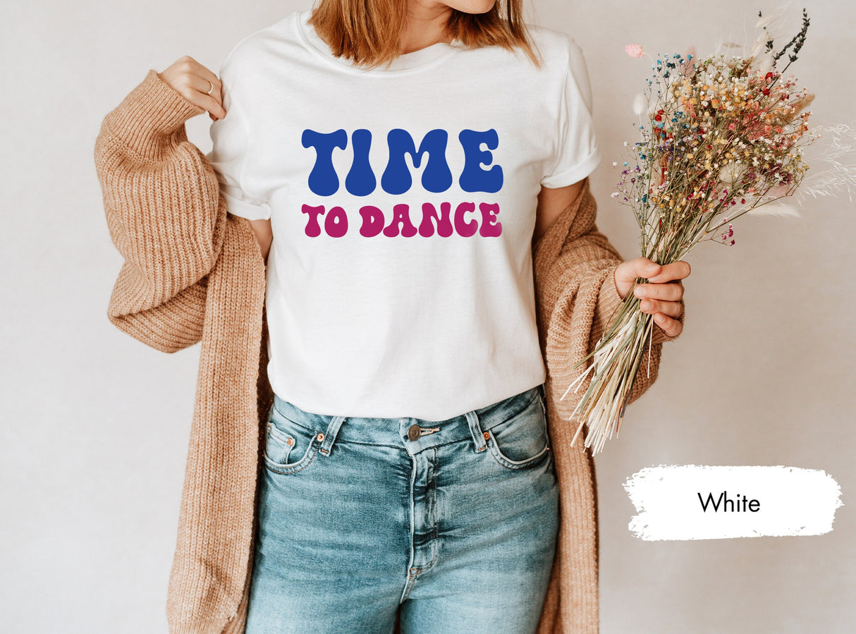 Time To Dance Tshirt, Dance Team Tees, Custom Dance Shirt, Gift for Dancers, Dance School Tee, Dancer Shirts, Dance Tshirts, Dance T Shirt