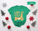 Life Is Better With A Dog Shirt, Dogs Valentines, Dog Mom Shirt, Dog Owner Gifts, Gift for Dog Dad, Animal Lover Tee, Cute Womes Shirt