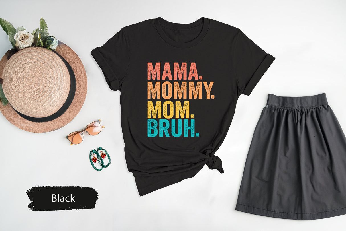 Mama Mommy Mom Bruh Shirt, Gift for Mama, Mothers Day Gift, Mommy Tshirt, Mom Tshirts, Mother Shirts, Mommy Gifts, Wife T Shirt, Mom T-Shirt