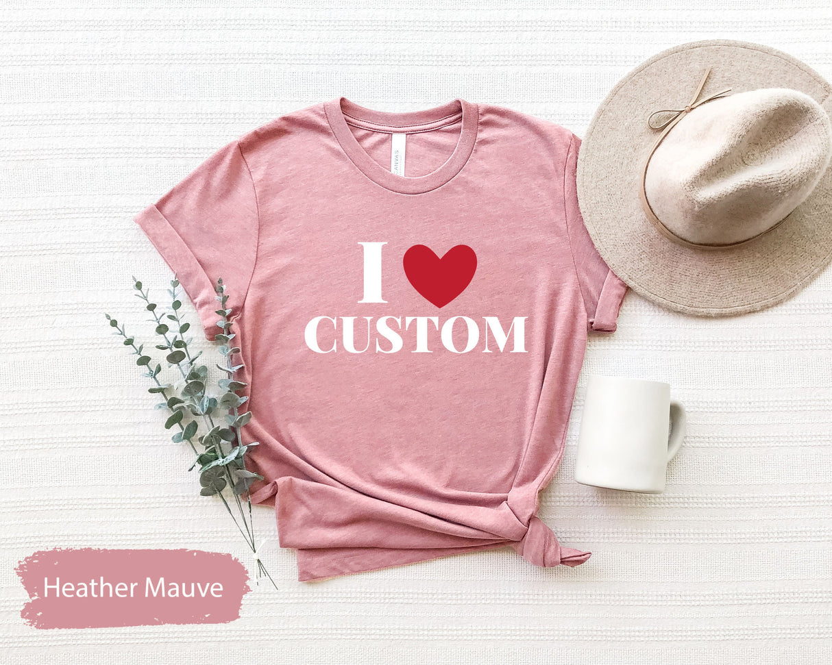 I Love Custom Name Shirt, Valentines Day, Custom Couple, Matching Couple Tees, Lover Tshirt, Gift for Her, Couple Gifts, Gifts for Boyfriend