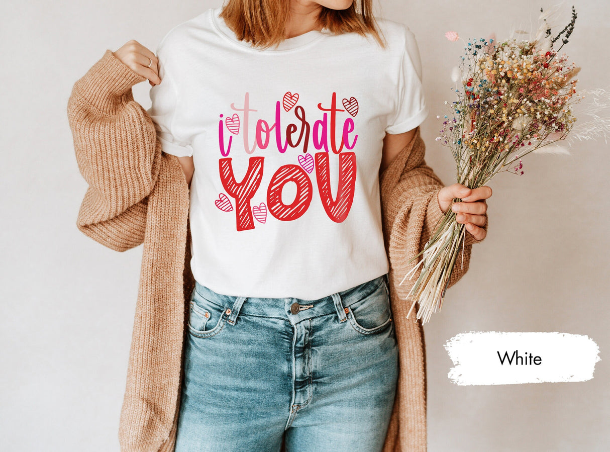 I Tolerate You Shirt, Valentines Gifts, Couple Tshirts, Lover Tshirt, Funny Valentines, Gift for Her, Gifts for Boyfriend, Valentines Shirts