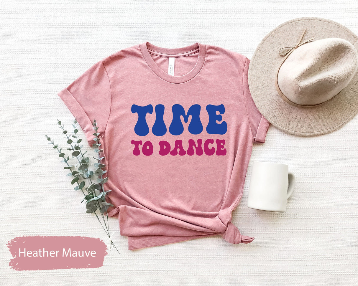 Time To Dance Tshirt, Dance Team Tees, Custom Dance Shirt, Gift for Dancers, Dance School Tee, Dancer Shirts, Dance Tshirts, Dance T Shirt