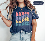 Dance Shirt, Dance Team Tshirts, Custom Dance Tee, Gift for Dancers, Dance School Tee, Cute Dancer Tees, Dance T Shirt, Dancer T-Shirt