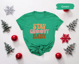 Stay Groovy Baby Tee, Babe Tshirts, Good Vibes Tees, Motivational Shirt, Inspirational Shirts, Groove Tshirt, Groovy T-Shirt, Baby T Shirt