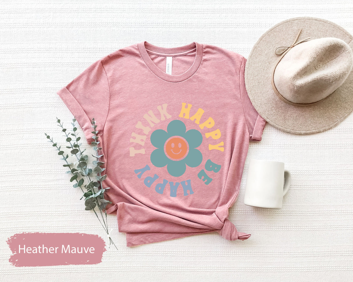 Think Happy Be Happy, Happy Tshirt, Happiness Tshirts, Motivational Tee, Inspirational Tees, Gift for Yoga, Meditation Gifts, Flower T-Shirt