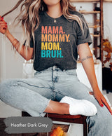 Mama Mommy Mom Bruh Shirt, Gift for Mama, Mothers Day Gift, Mommy Tshirt, Mom Tshirts, Mother Shirts, Mommy Gifts, Wife T Shirt, Mom T-Shirt