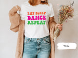 Eat Sleep Dance Repeat Tshirt, Dancer Tshirts, Dance Team Shirt, Dance Team Name Tees, Gift for Dancer, Dance Gifts, Eat Sleep Repeat Tee