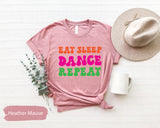 Eat Sleep Dance Repeat Tshirt, Dancer Tshirts, Dance Team Shirt, Dance Team Name Tees, Gift for Dancer, Dance Gifts, Eat Sleep Repeat Tee